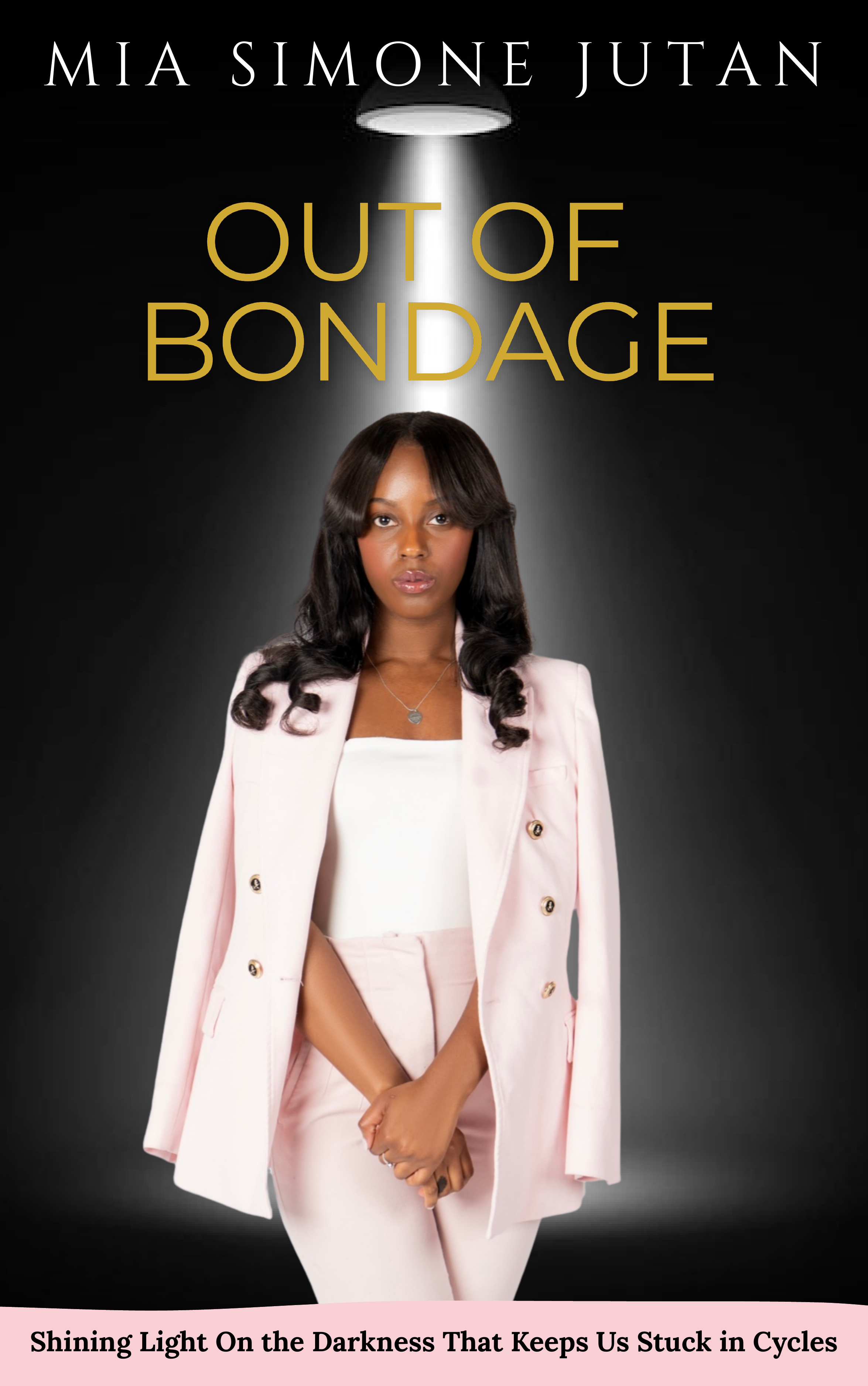 Cover of Out of Bondage by Mia Simone Jutan